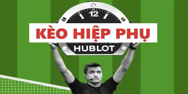 kèo hiệp phụ